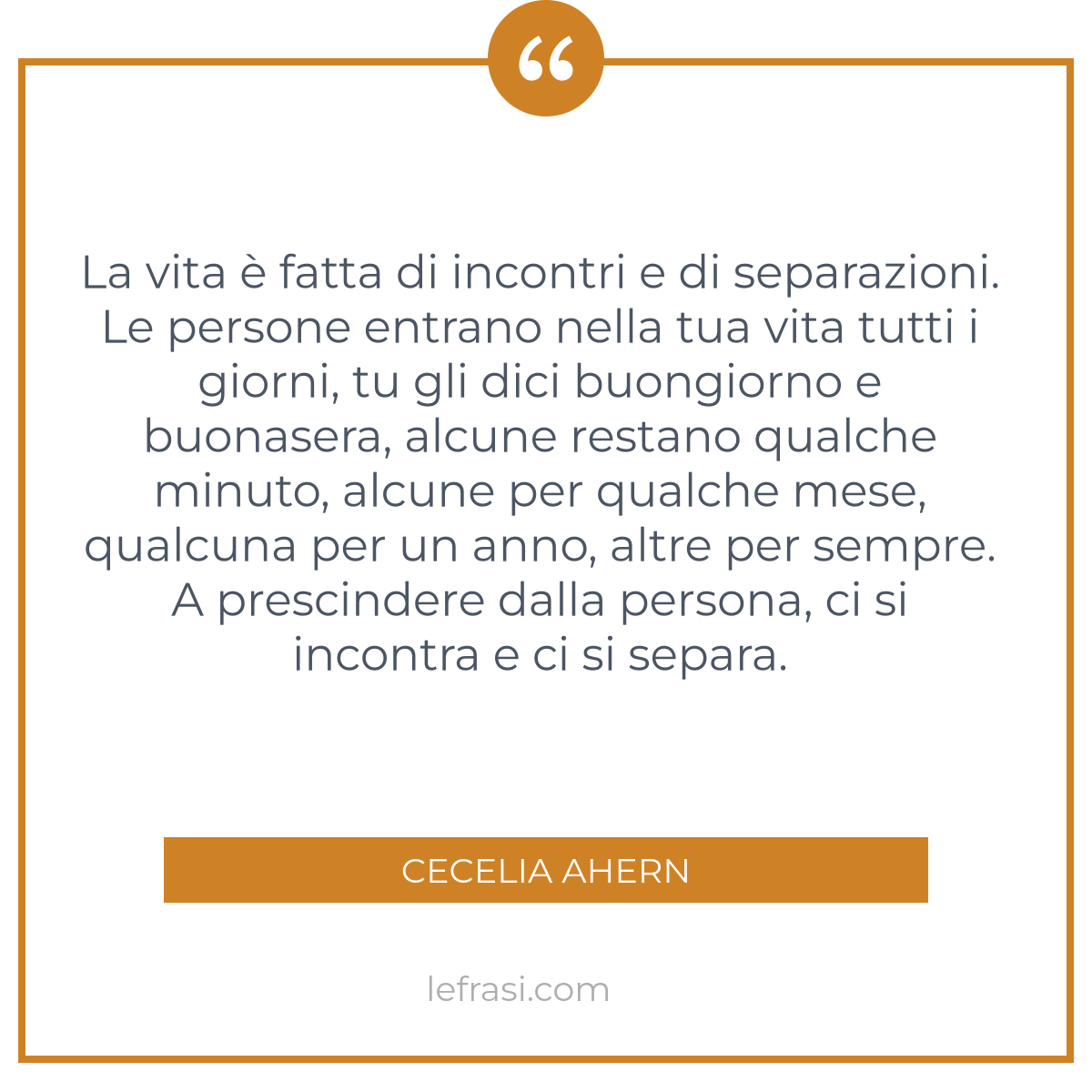 La Vita Fatta Di Incontri E Di Separazioni Le Persone