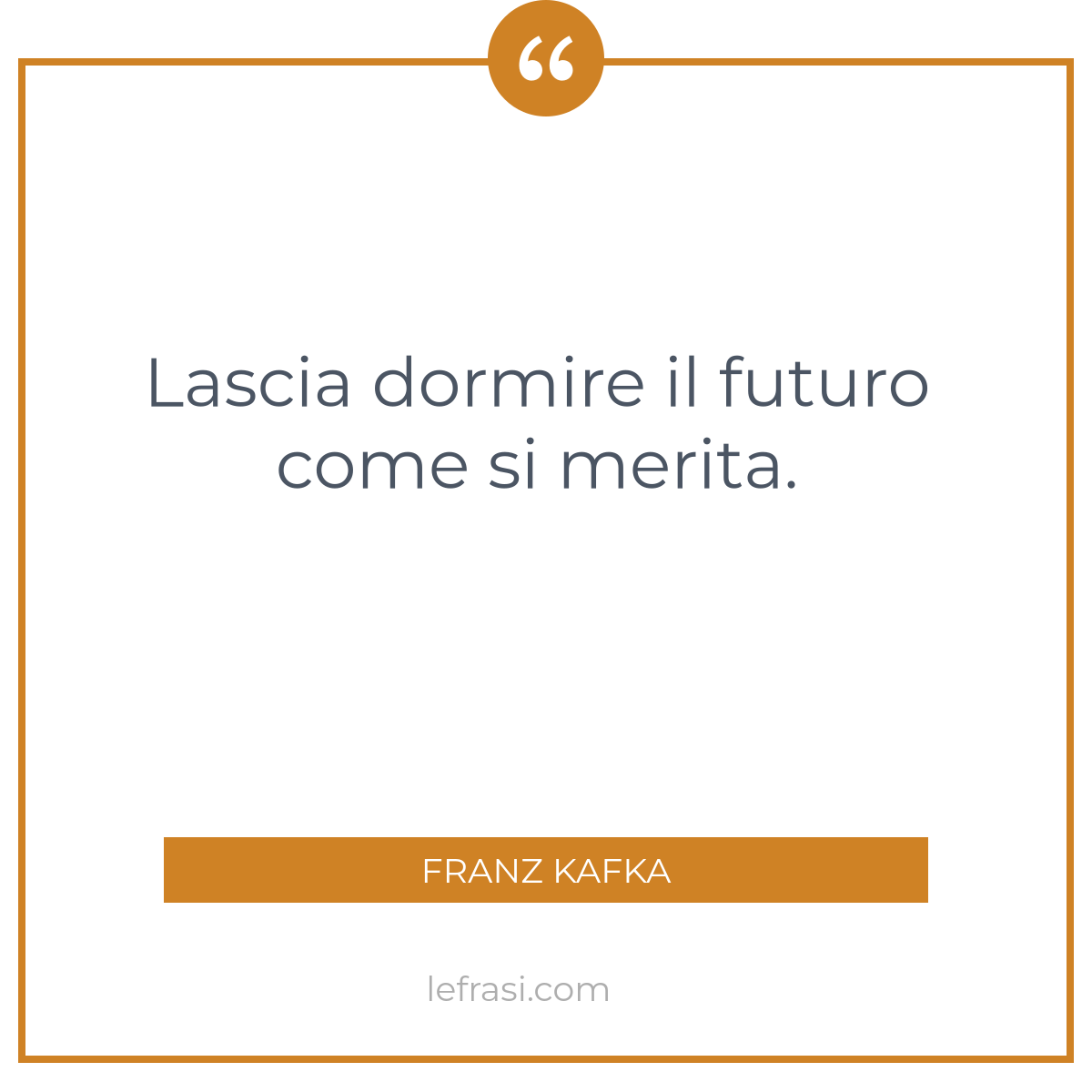 Lascia Dormire Il Futuro Come Si Merita