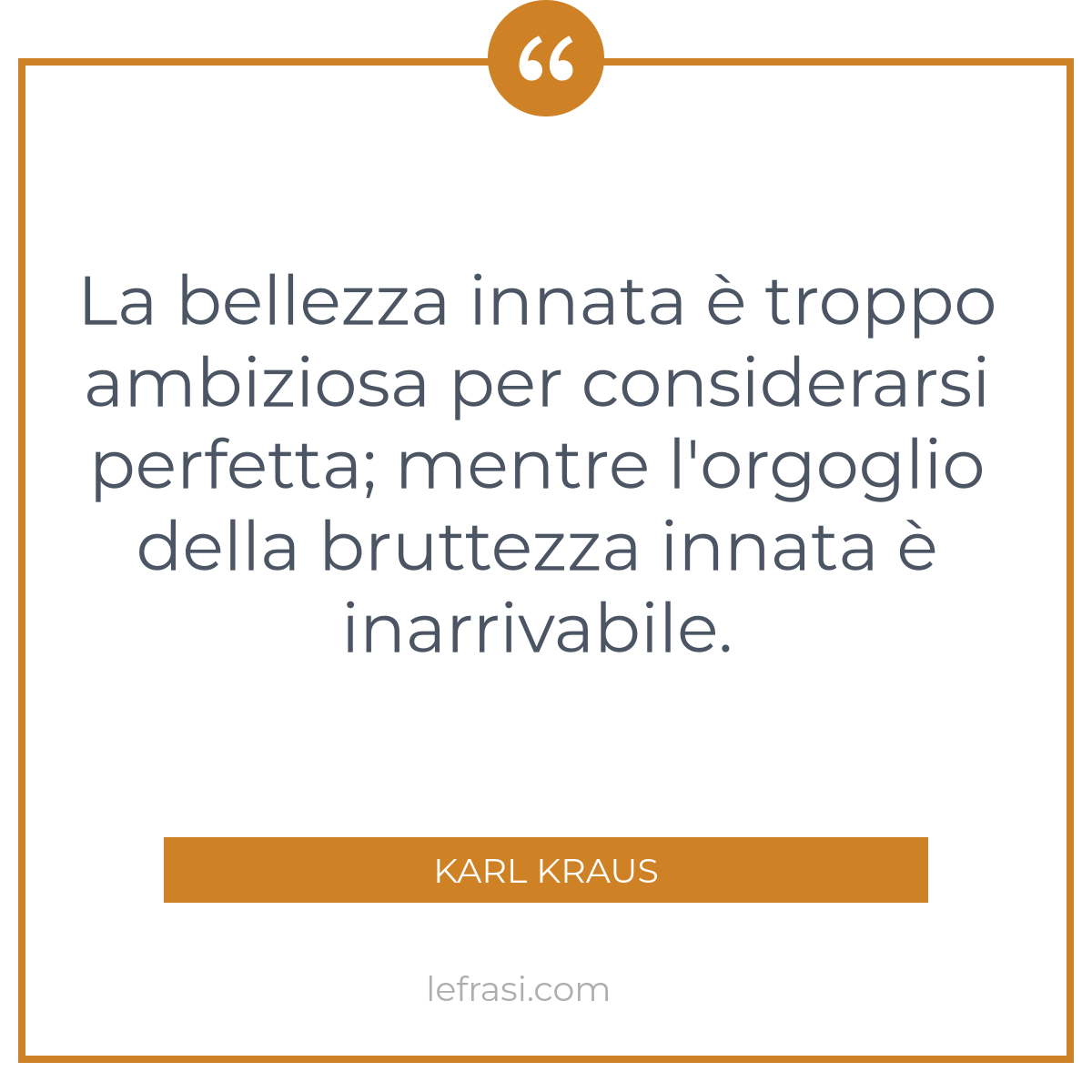 La bellezza innata è troppo ambiziosa per considerarsi