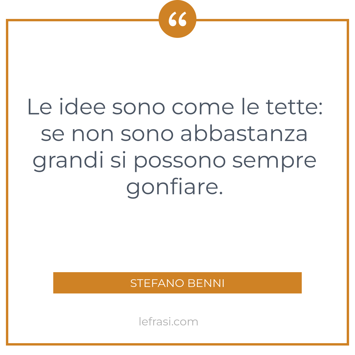 Le Idee Sono Come Le Tette Se Non Sono Abbastanza Grandi