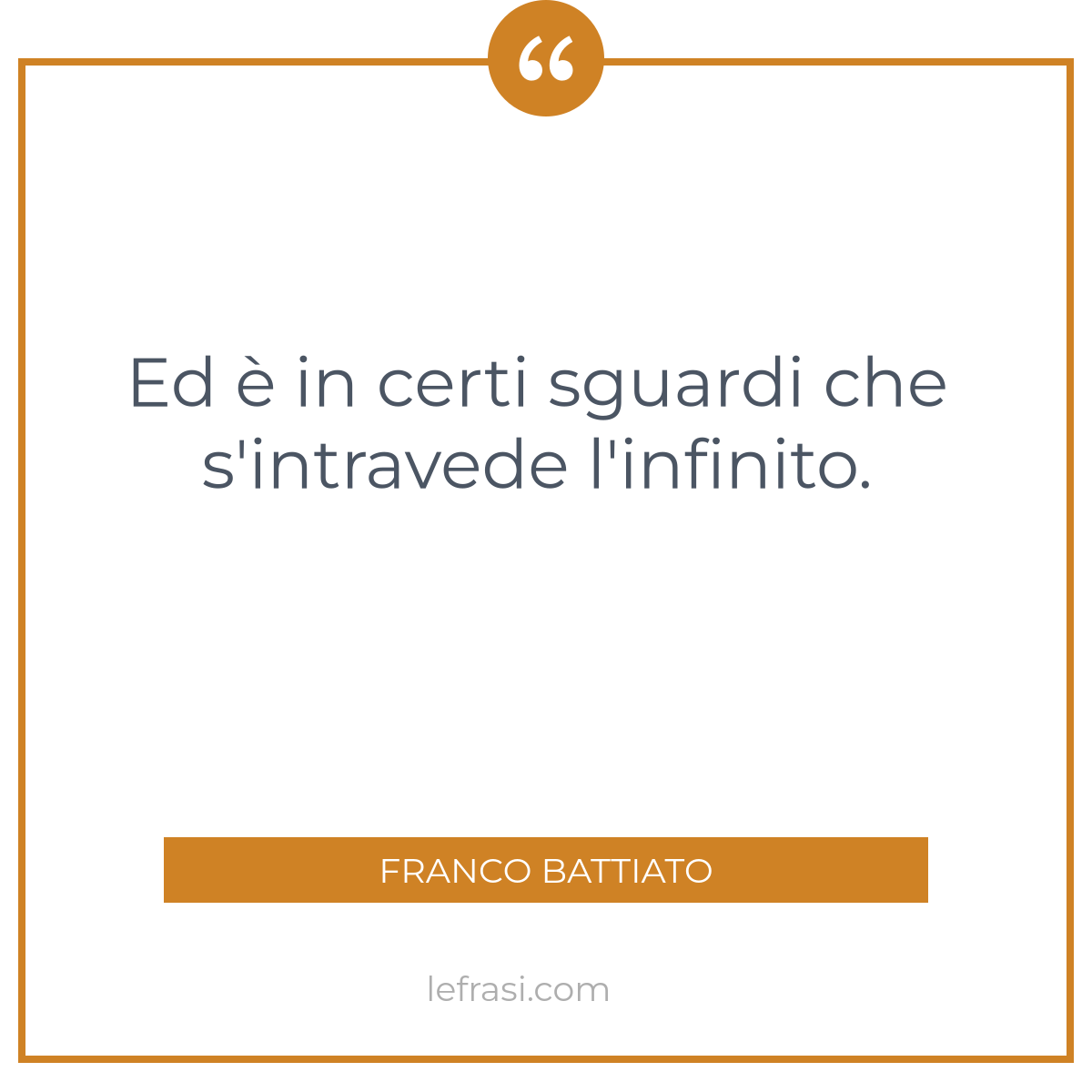 ed è in certi sguardi che sintravede linfinito significato