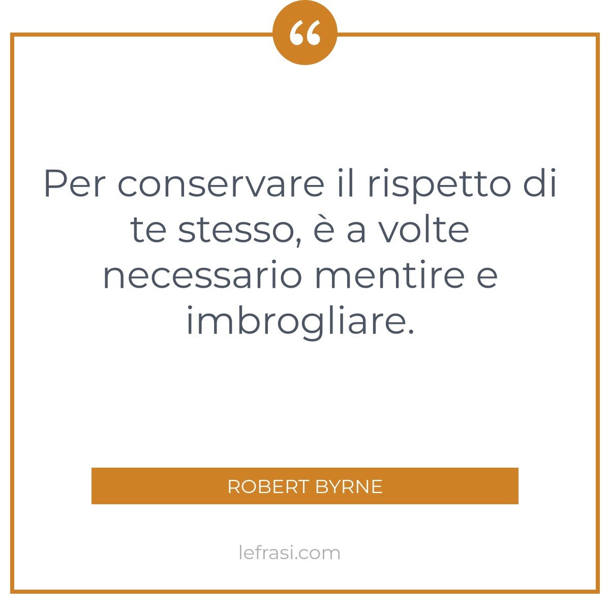 Per Conservare Il Rispetto Di Te Stesso è A Volte Necessario ...