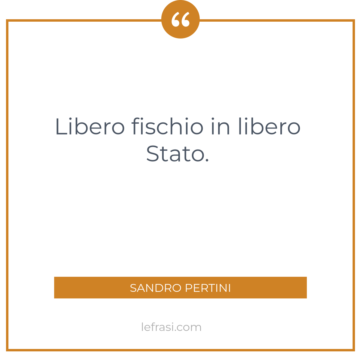 Libero Fischio In Libero Stato