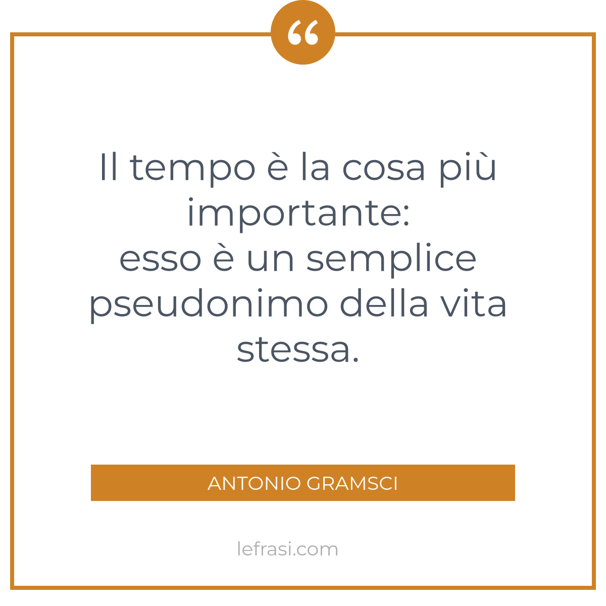 Il Tempo E La Cosa Piu Importante Esso E Un Semplice