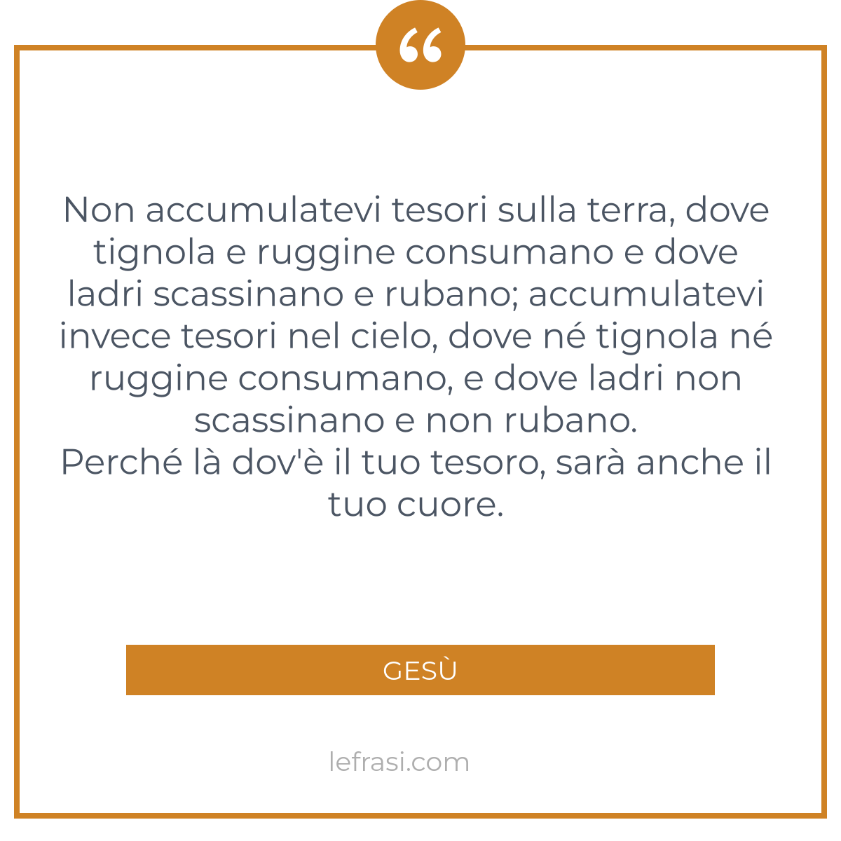 Non Accumulatevi Tesori Sulla Terra Dove Tignola E Ruggi