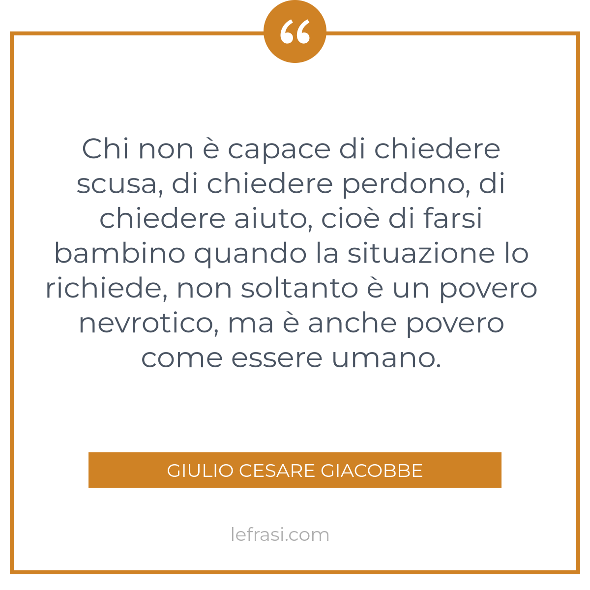 Chi Non E Capace Di Chiedere Scusa Di Chiedere Perdono