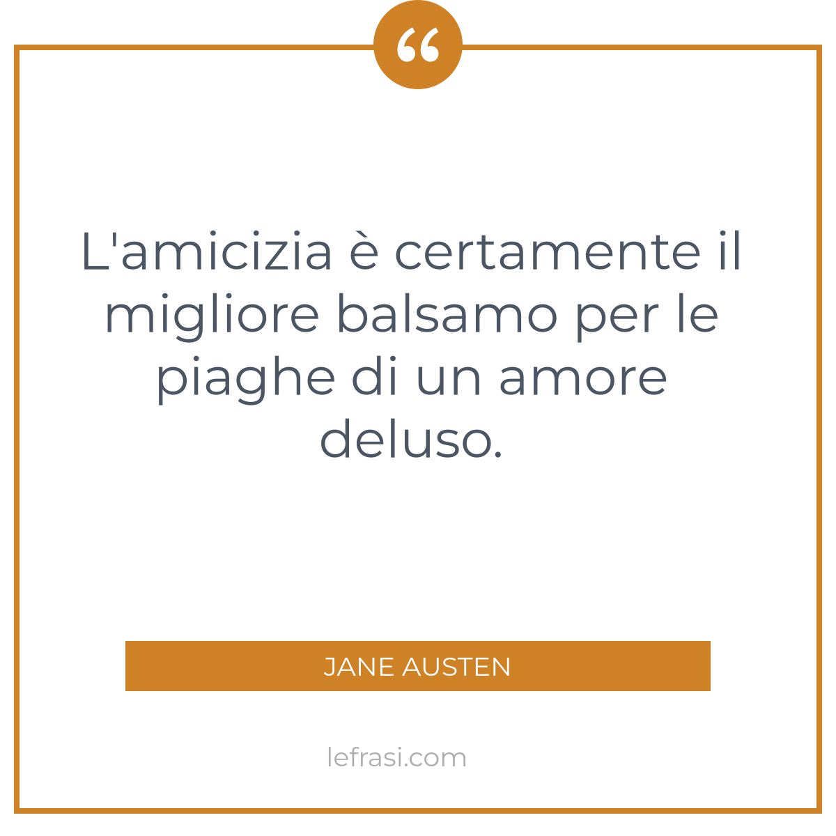 L Amicizia E Certamente Il Migliore Balsamo Per Le Piagh