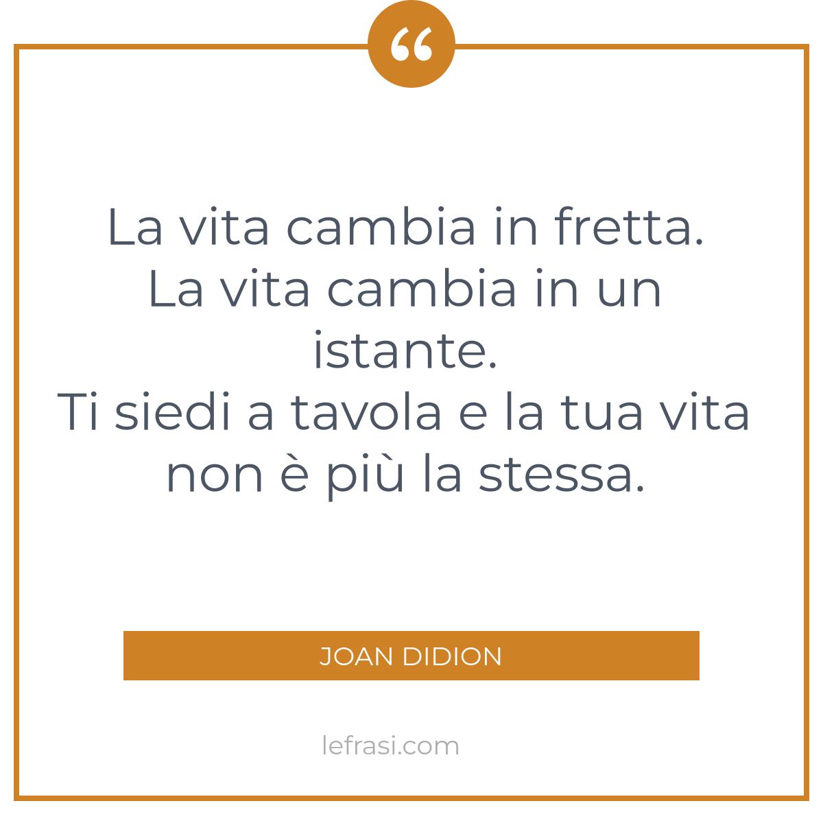 La Vita Cambia In Fretta La Vita Cambia In Un Istante T