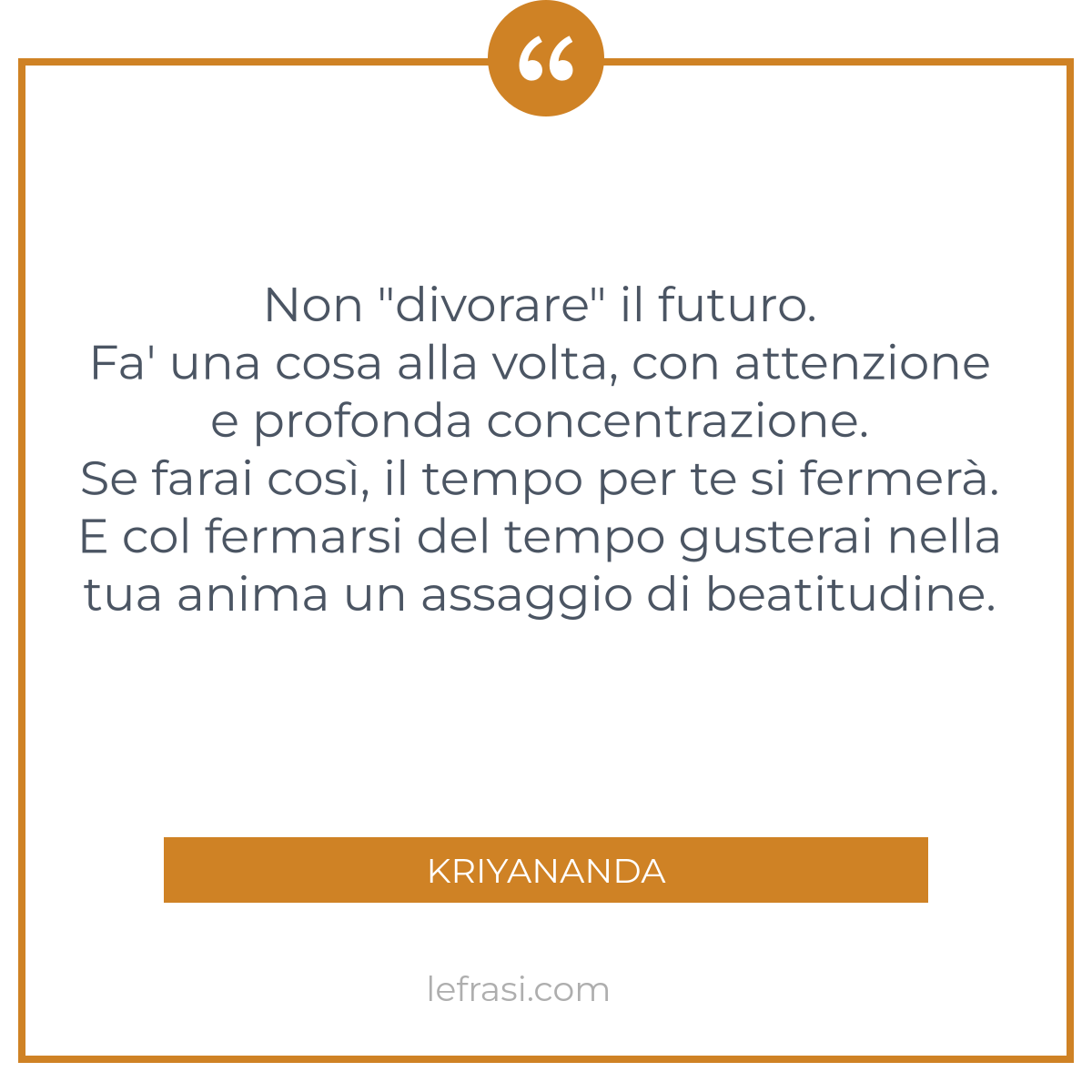 Non Divorare Il Futuro Fa Una Cosa Alla Volta Con At