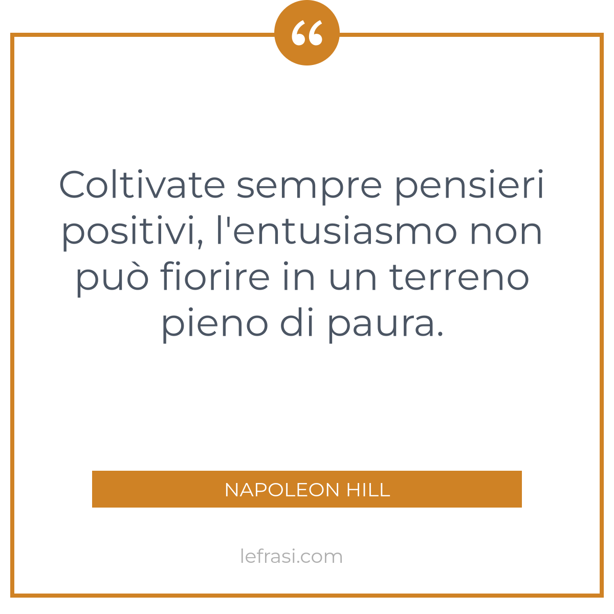 Coltivate Sempre Pensieri Positivi L Entusiasmo Non Puo