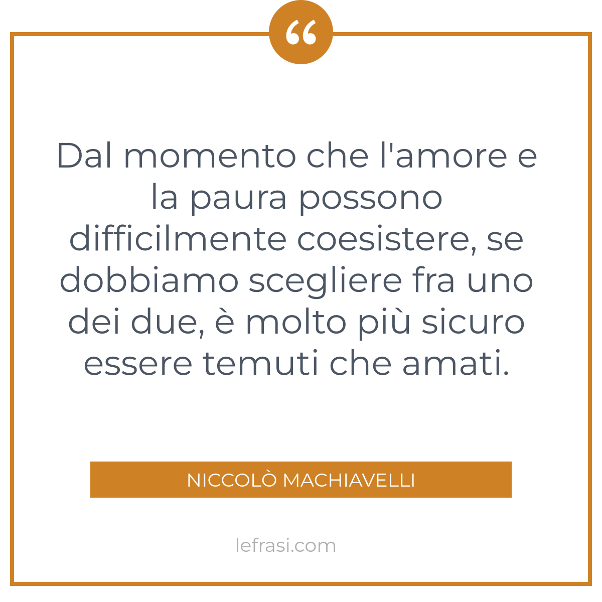 Dal Momento Che L Amore E La Paura Possono Difficilmente