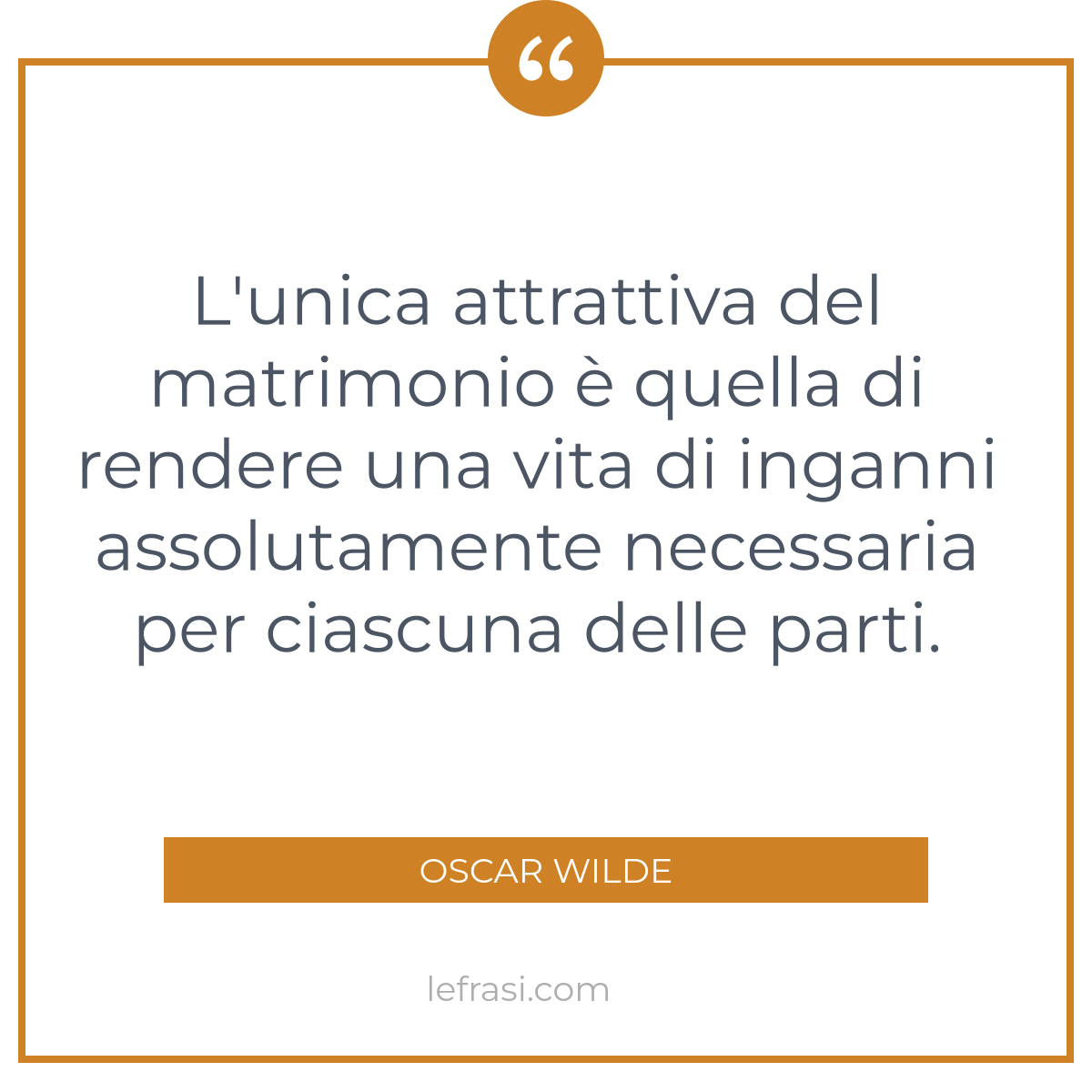 L Unica Attrattiva Del Matrimonio E Quella Di Rendere Un