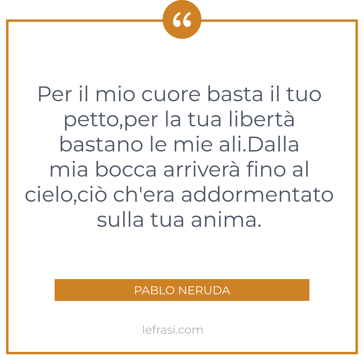 Per Il Mio Cuore Basta Il Tuo Petto Per La Tua Liberta B