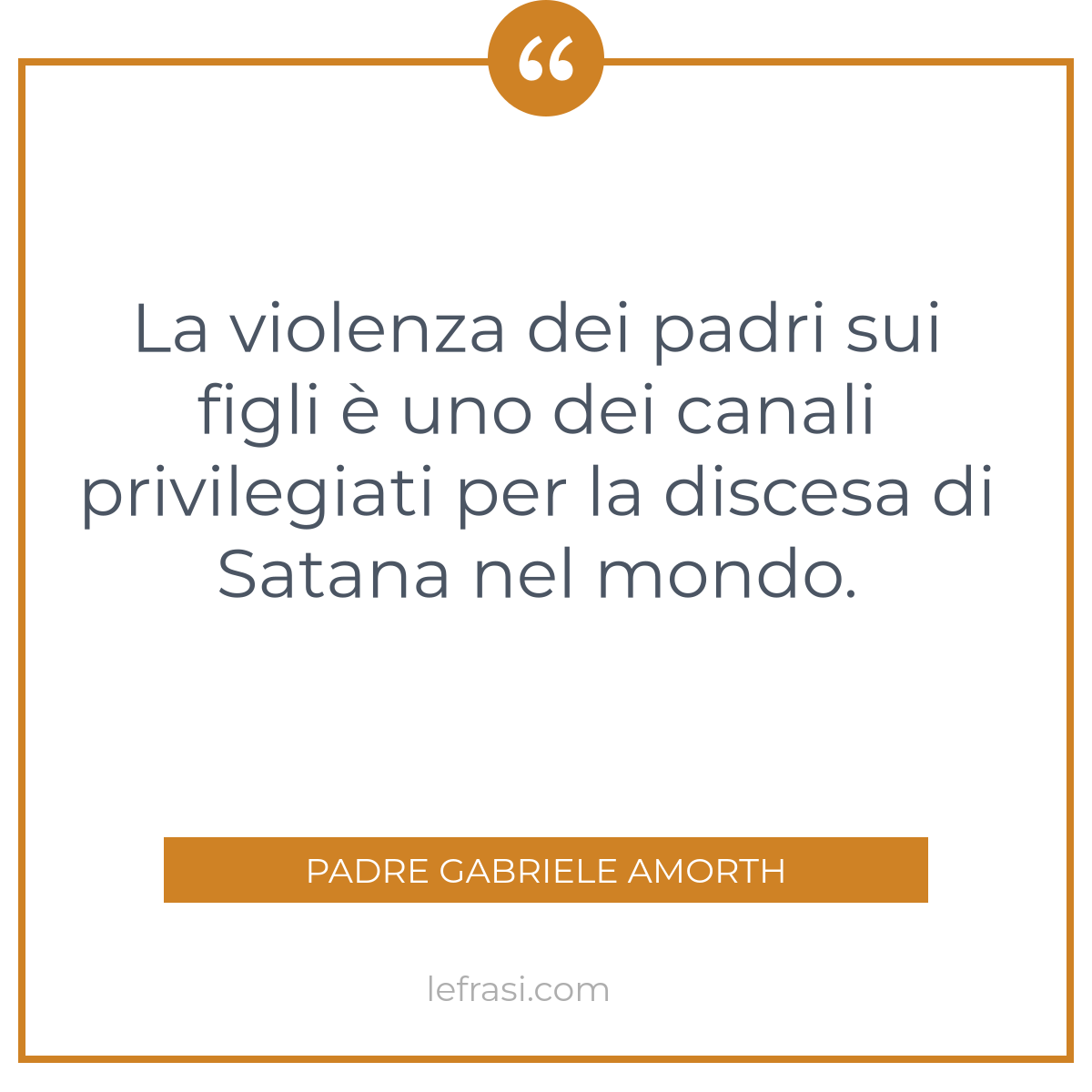 La Violenza Dei Padri Sui Figli E Uno Dei Canali Privile