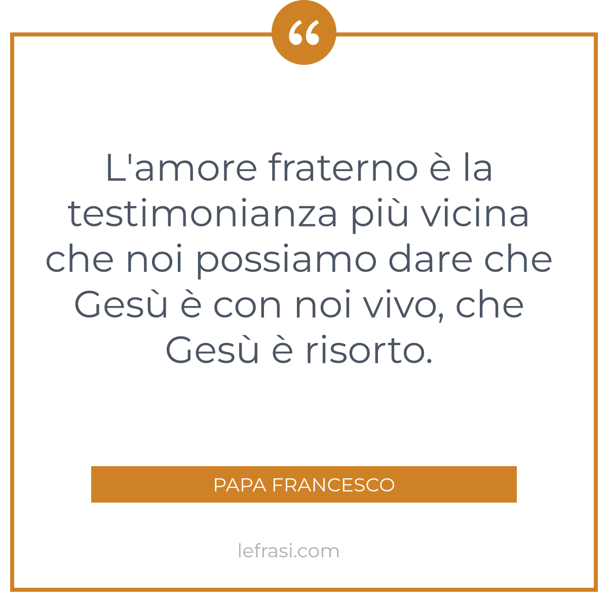 L Amore Fraterno E La Testimonianza Piu Vicina Che Noi