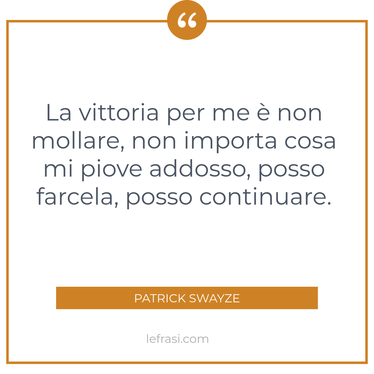 La Vittoria Per Me E Non Mollare Non Importa Cosa Mi Pi