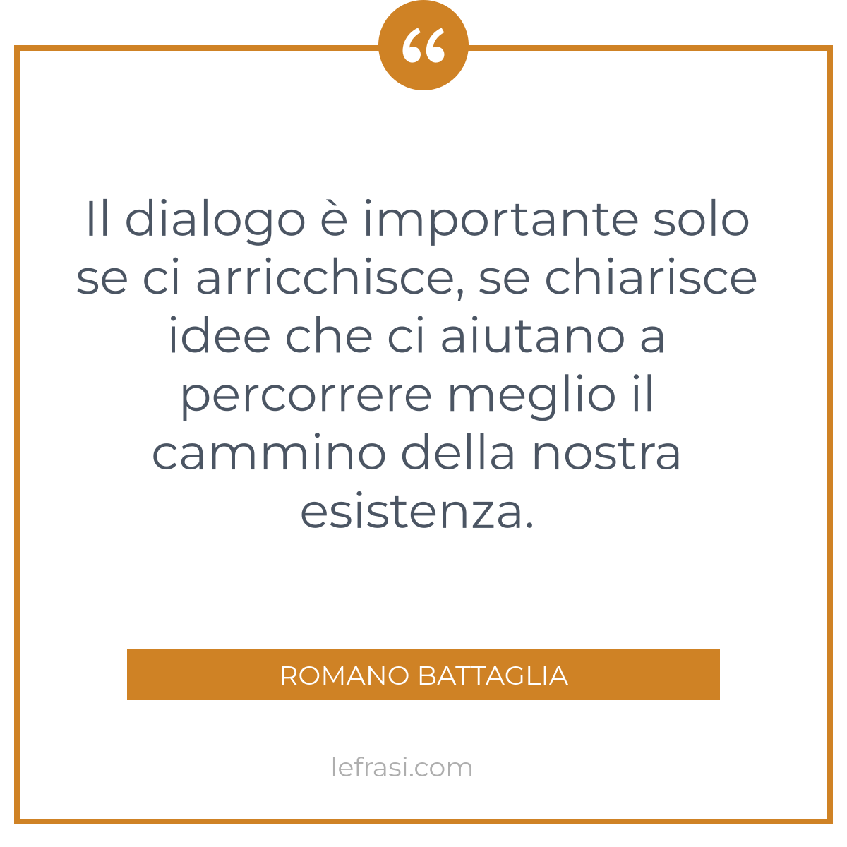 Il Dialogo E Importante Solo Se Ci Arricchisce Se Chiar