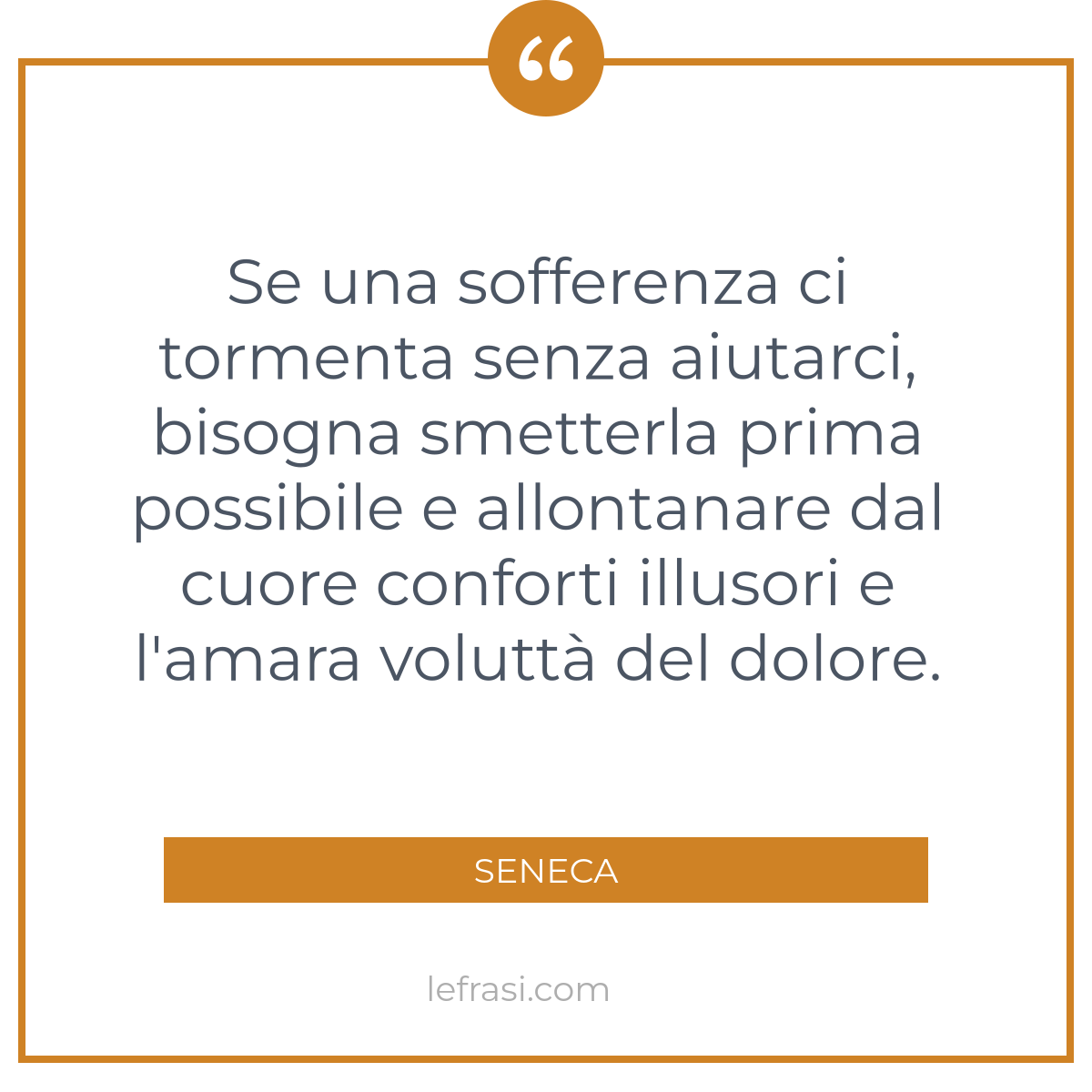 Se Una Sofferenza Ci Tormenta Senza Aiutarci Bisogna Sme