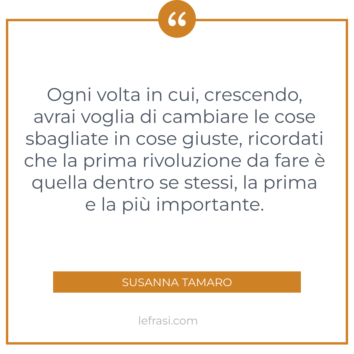 Ogni Volta In Cui Crescendo Avrai Voglia Di Cambiare Le 4096