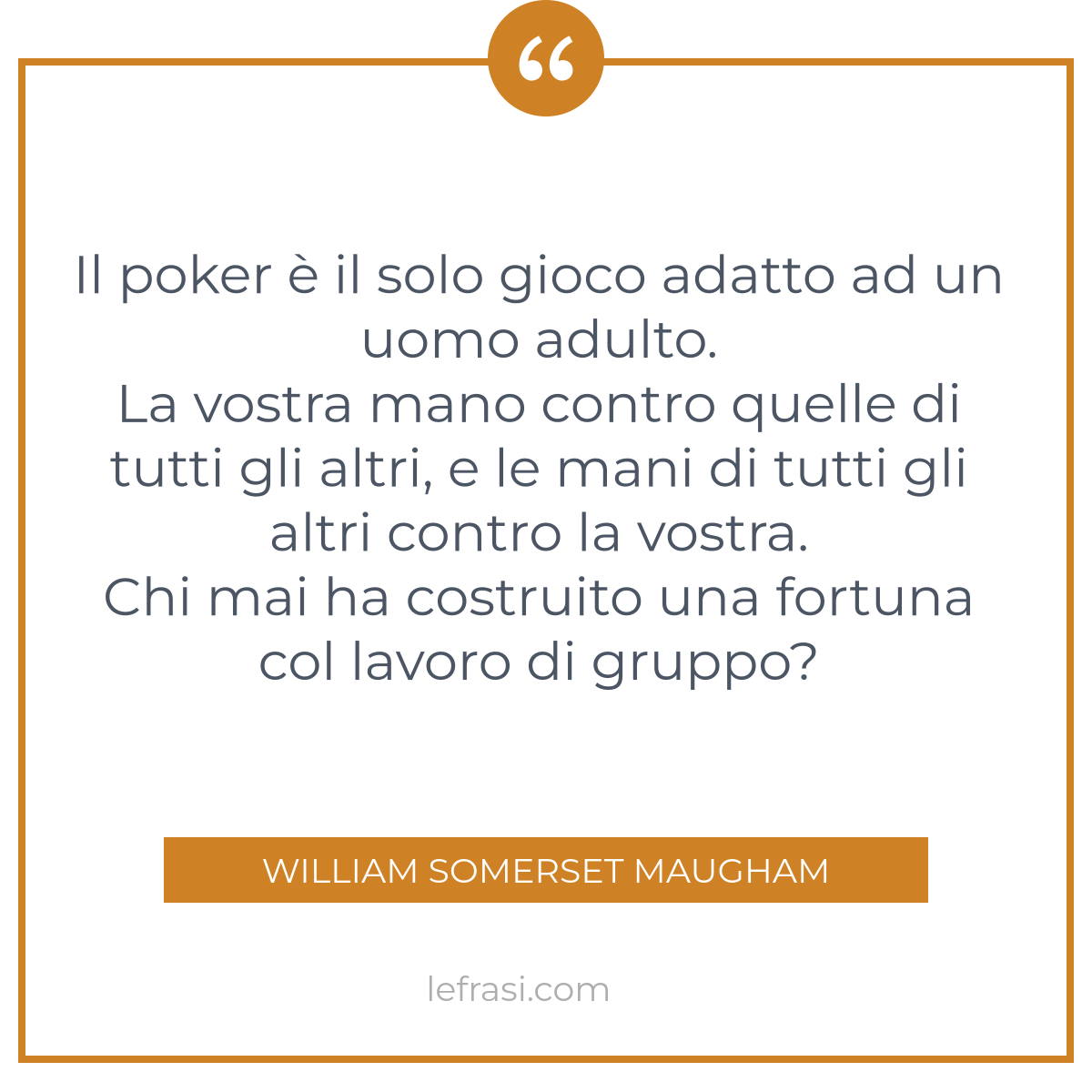 Il Poker E Il Solo Gioco Adatto Ad Un Uomo Adulto La Vo